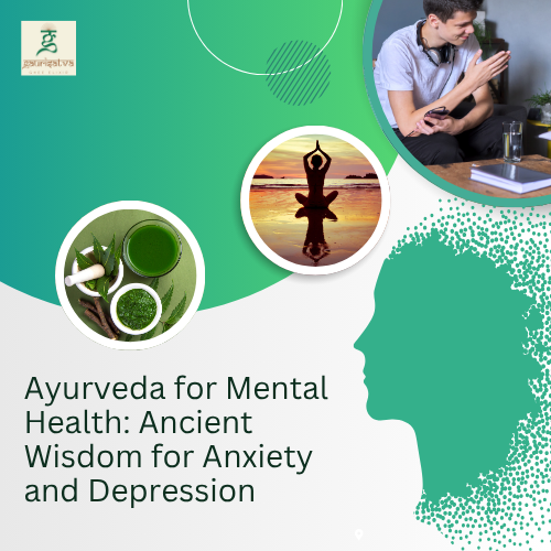 Ayurveda for Mental Health: Ancient Wisdom for Anxiety and Depression