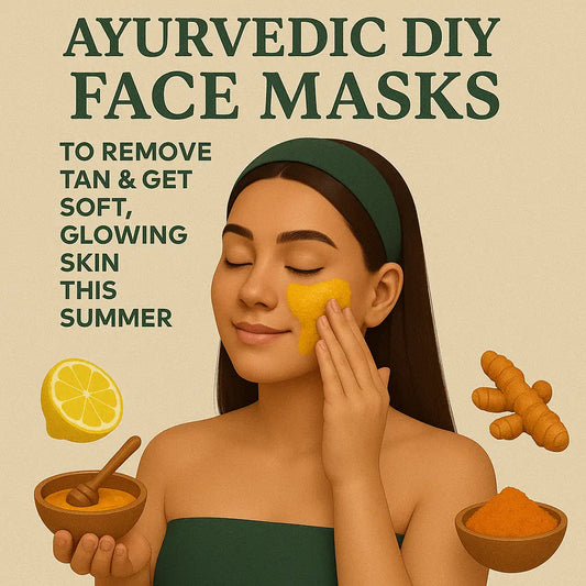 Ayurvedic DIY Face Masks to Remove Tan & Get Soft, Glowing Skin This Summer