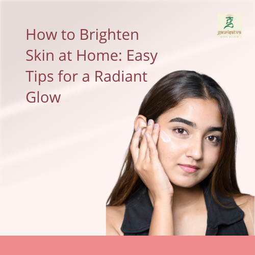 how to brighten skin at home