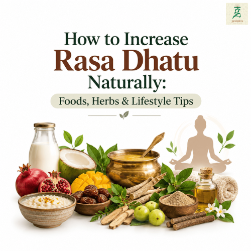 how to increase rasa dhatu naturally