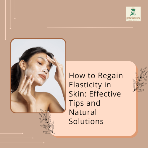 How to Regain Elasticity in Skin
