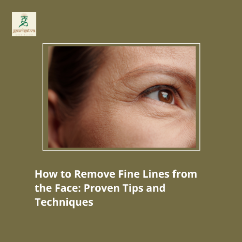how to remove fine lines from face​