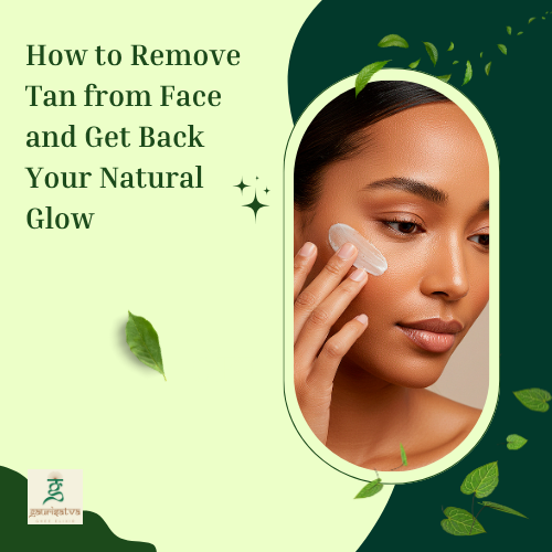 how to remove tan from face