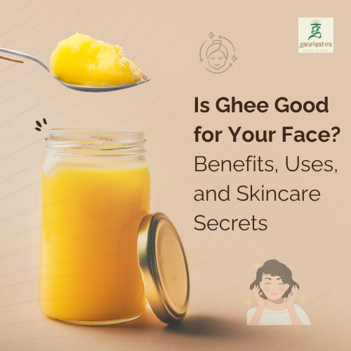 is ghee good for face
