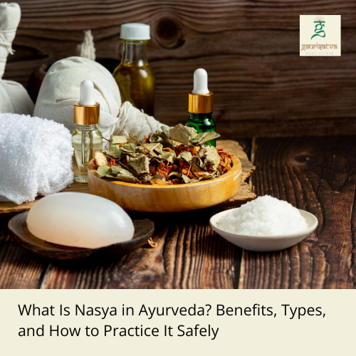 What Is Nasya in Ayurveda